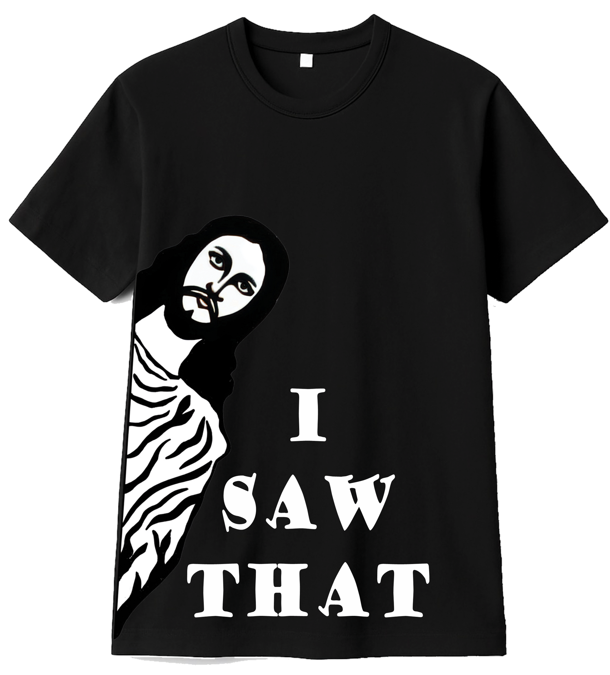 I Saw That – The Holy Side-Eye Tee