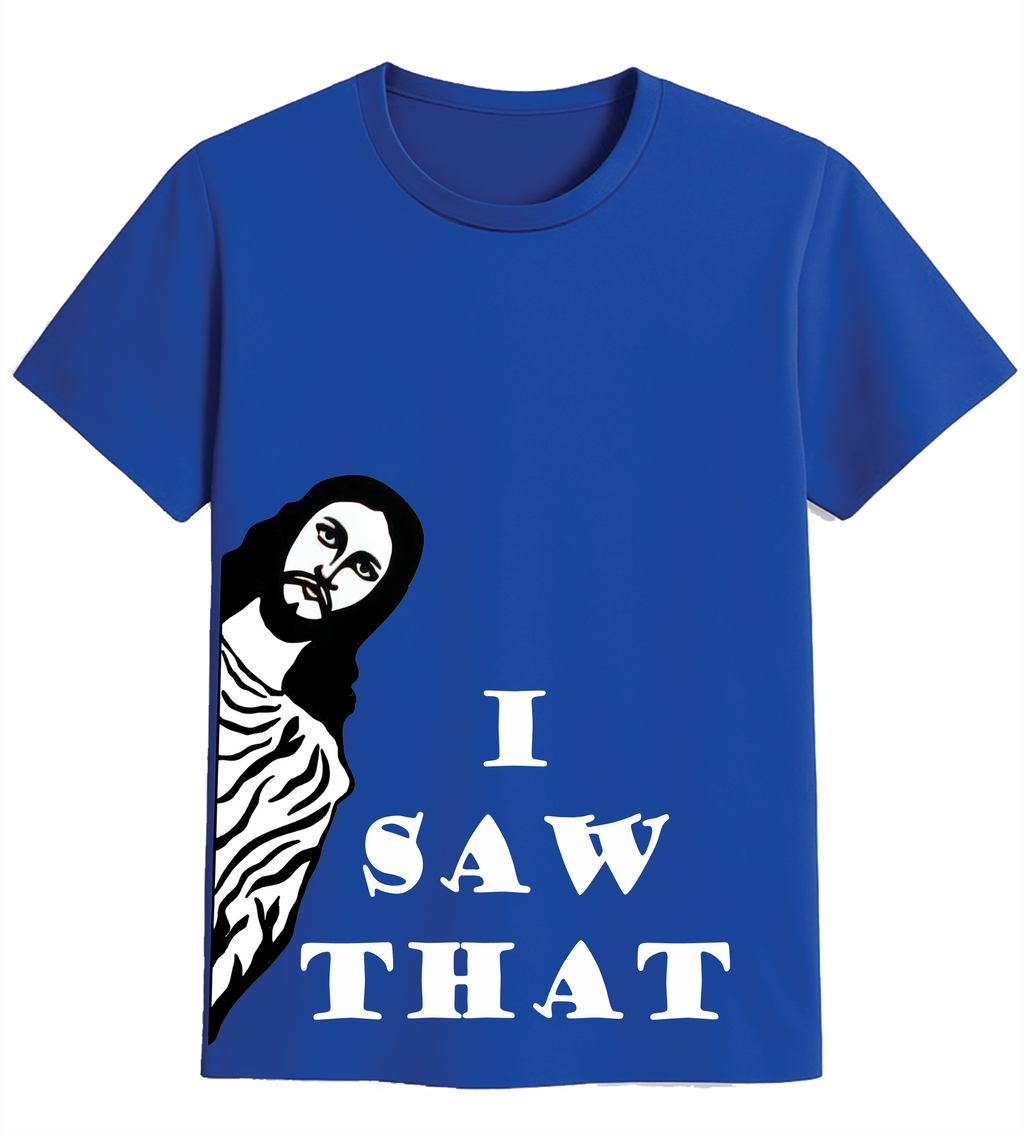 I Saw That – The Holy Side-Eye Tee