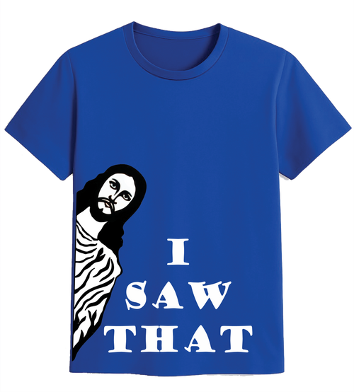 I Saw That – The Holy Side-Eye Tee