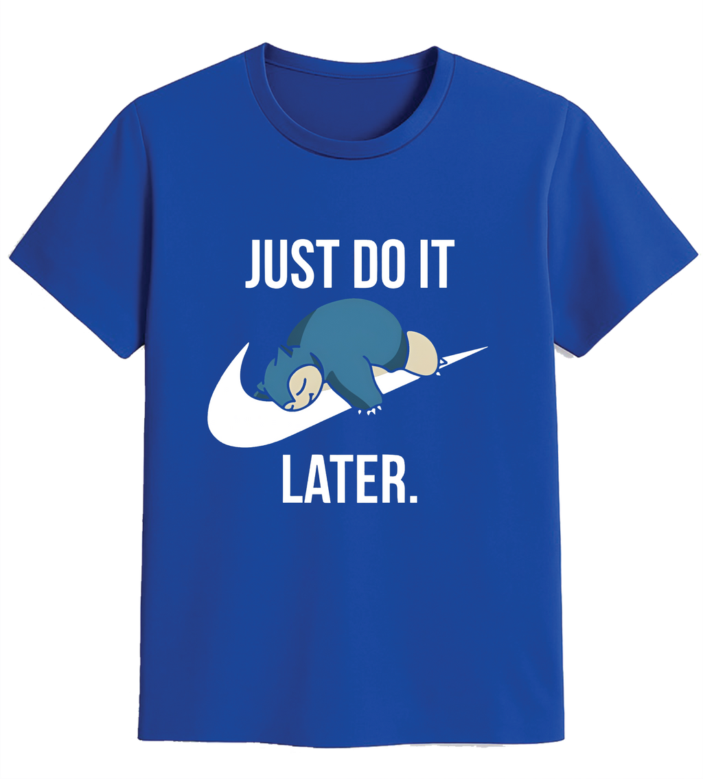 Just Do It… Later – Sloth Mode Activated Tee